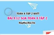 Bài 9.12 SGK Toán 8 tập 2 Kết nối tri thức